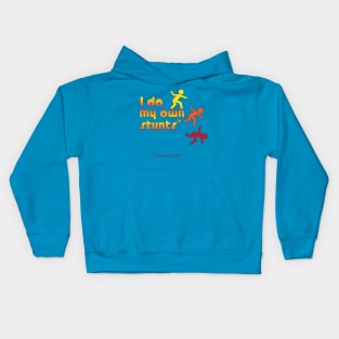 I do my own Stunts Kids Hoodie